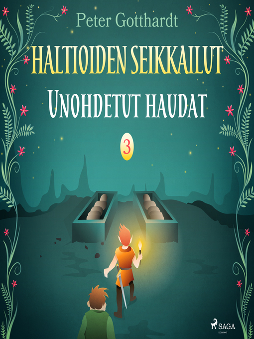 Title details for Haltioiden seikkailut 3--Unohdetut haudat by Peter Gotthardt - Wait list